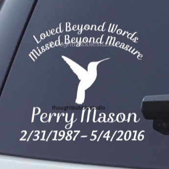Loved Beyond Words, Missed Beyond Measure Hummingbird Car Decal | Memorial  Car Decal
