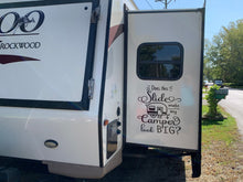 Load image into Gallery viewer, Does This Slide Make My Camper Look Big | Large RV - Camper Decal for Slideout | Funny Large RV Decal