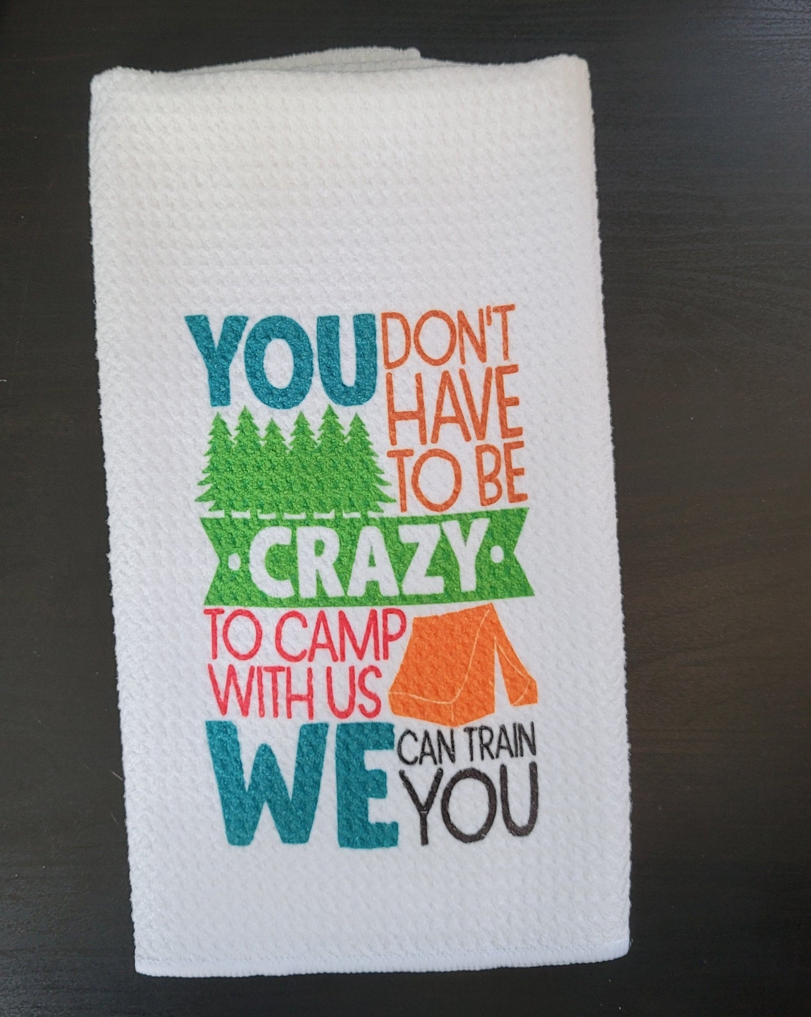 Welcome To Camp Quitcherbitchin Funny Dish Towel - Tea Towel