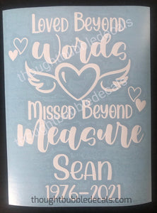 Loved Beyond Words, Missed Beyond Measure Car Decal | Memorial Car Decal