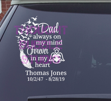 Load image into Gallery viewer, Dad Always on My Mind Memorial Decal - Thought Bubble Studio