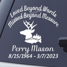 Load image into Gallery viewer, Loved Beyond Words, Missed Beyond Measure Hunting Car Decal | Memorial Car Decal