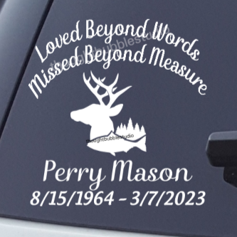 Loved Beyond Words, Missed Beyond Measure Hunting Car Decal | Memorial Car Decal