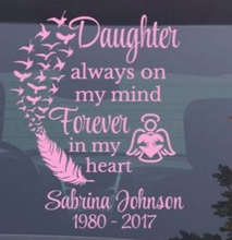 Load image into Gallery viewer, Daughter Always on My Mind Memorial Decal - Thought Bubble Studio