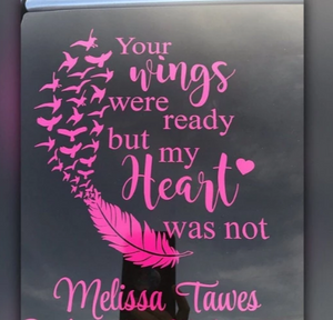 Your Wings Were Ready But My Heart Was Not Memorial Vinyl Decal - Thought Bubble Studio