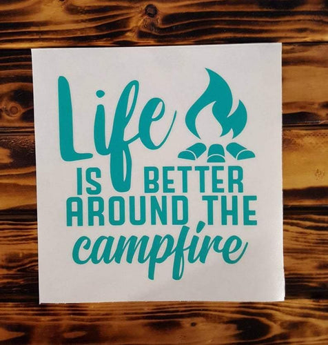 Life is Better Campfire Vinyl Decal - Thought Bubble Studio
