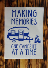 Load image into Gallery viewer, Camper Decal - Making Memories One Campsite at a Time - Thought Bubble Studio