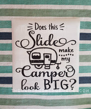 Load image into Gallery viewer, Does This Slide Make My Camper Look Big | Large RV - Camper Decal for Slideout | Funny Large RV Decal