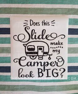 Does This Slide Make My Camper Look Big | Large RV - Camper Decal for Slideout | Funny Large RV Decal