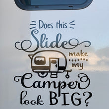 Load image into Gallery viewer, Rpod Slide Out Decal | Does This Slide Make My Camper Look Big | RV Decal |