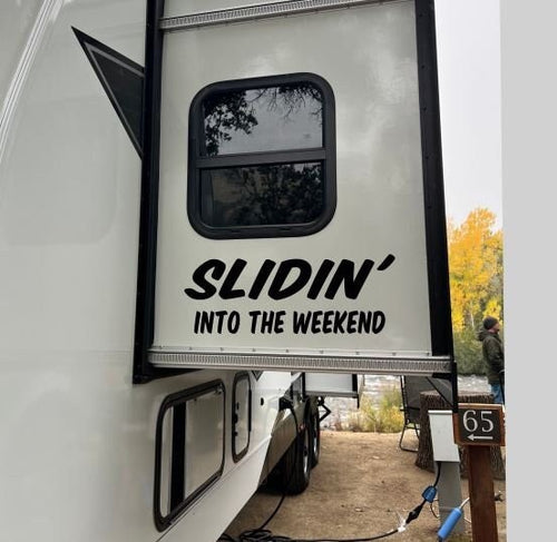 Slidin' into the weekend vinyl decal - Large camper decal - RV slide out decal - Trailer Decal - SLIDE Out decal