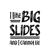 Load image into Gallery viewer, I Like Big Slides and I Cannot Lie | Rpod Decal for Slideout | Funny Decal for RV Slideout | Large RV Decal