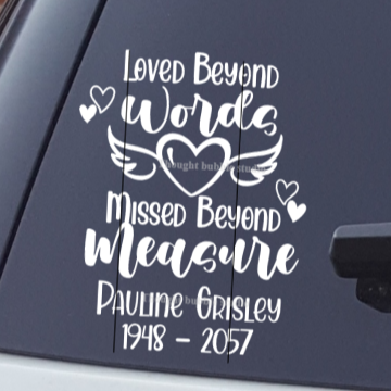 loved beyond words missed beyond measure decal